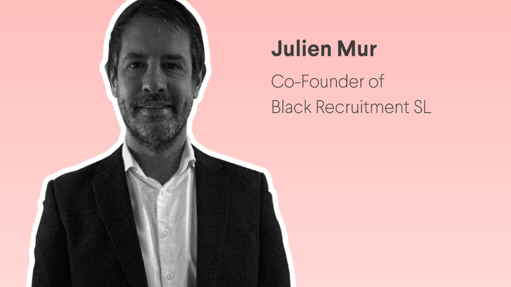 Julien Mur: “Be clear and transparent: DO NOT sell what is not there”.